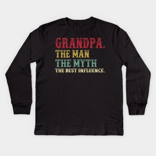 Grandpa - The Man - The Myth - The Best Influence Father's Day Gift Papa Kids Long Sleeve T-Shirt